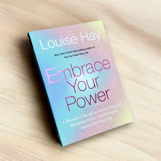 Embrace Your Power - A Womans Guide to Loving Yourself, Breaking Rules, and Bringing Good into Your Life
