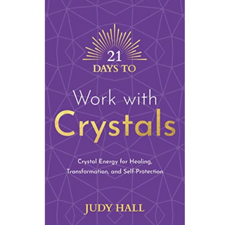 21 Days To Work With Crystals