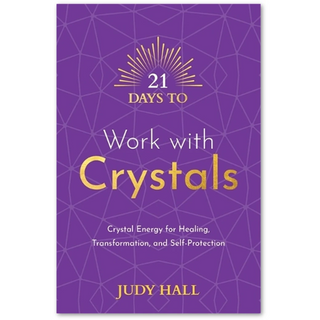 Book cover of '21 Days to Work with Crystals' by Judy Hall on a purple background