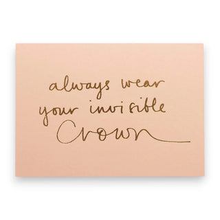 Gabrielle Celine Card - Always Wear Your Invisible Crown