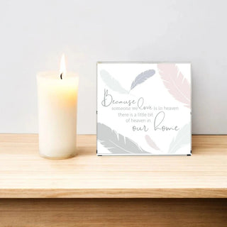 Crystal Block - Because someone we love is in heaven there is a little bit of heaven in our home.