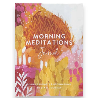 Morning Meditations Journal - Positive Prompts & Affirmations to Start Your Day