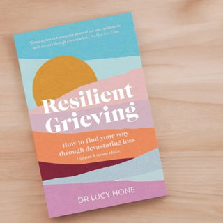 Resilient Grieving: How to find your way through devastating loss (Paperback)